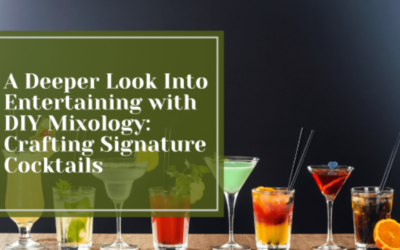 A Deeper Look Into Entertaining with DIY Mixology: Crafting Signature Cocktails